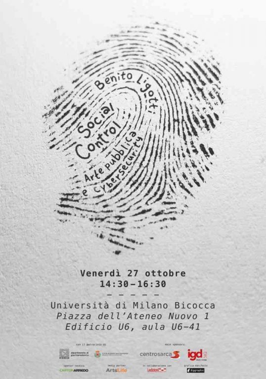 Benito Ligotti, social control. Arte pubblica e cybersecurity se ne parlerà il 27 ottobre a Milano